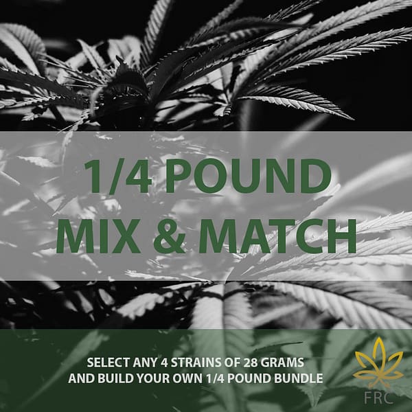 1/4 Pound Mix & Match A quality Cannabis Strains
